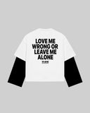 "LOVE ME WRONG OR LEAVE ME ALONE" Double-Sleeve