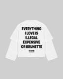 "EVERYTHING I LOVE IS ILLEGAL EXPENSIVE OR BRUNETTE" Double-Sleeve
