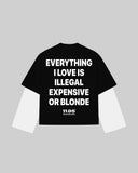 "EVERYTHING I LOVE IS ILLEGAL EXPENSIVE OR BLONDE" Double-Sleeve