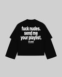 "fuck nudes. send me your playlist." Double-Sleeve