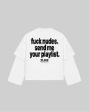 "fuck nudes. send me your playlist." Double-Sleeve
