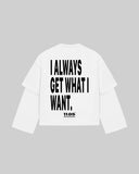 "I ALWAYS GET WHAT I WANT." Double-Sleeve