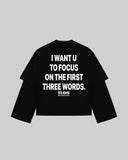"I WANT U TO FOCUS ON THE FIRST THREE WORDS" Double-Sleeve