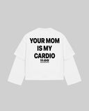 "YOUR MOM IS MY CARDIO" Double-Sleeve