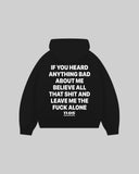 "IF YOU HEARD ANYTHING" Hoodie