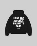 "I LOVE ABC ALCOHOL BRUNETTE CARS" Hoodie