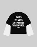 "I WANT U TO FOCUS ON THE FIRST THREE WORDS" Double-Sleeve