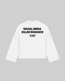 "SOCIAL MEDIA KILLED ROMANCE" Long Sleeve