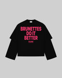"BRUNETTES DO IT BETTER" Double-Sleeve