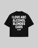 "I LOVE ABC ALCOHOL BLONDES CARS" Oversized T-Shirt