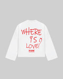 "WHERE IS LOVE?" Long Sleeve