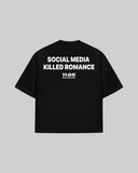 "SOCIAL MEDIA KILLED ROMANCE" Oversized T-Shirt