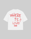 "WHERE IS LOVE?" Oversized T-Shirt