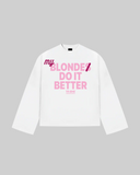 "MY BLONDE DO IT BETTER" Long Sleeve