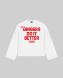 "MY GINGER DO IT BETTER" Long Sleeve
