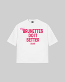 "MY BRUNETTE DO IT BETTER" Oversized T-Shirt